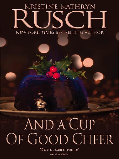 Title details for And a Cup of Good Cheer by Kristine Kathryn Rusch - Available